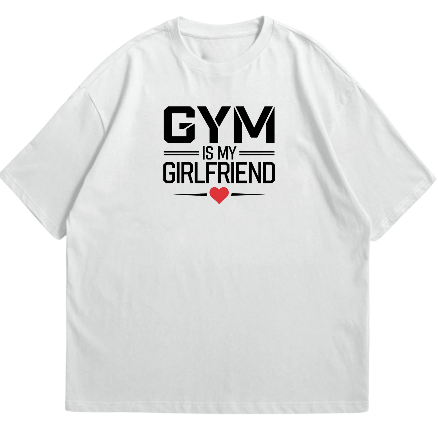 Gym Is My Girlfriend Oversized Shirt