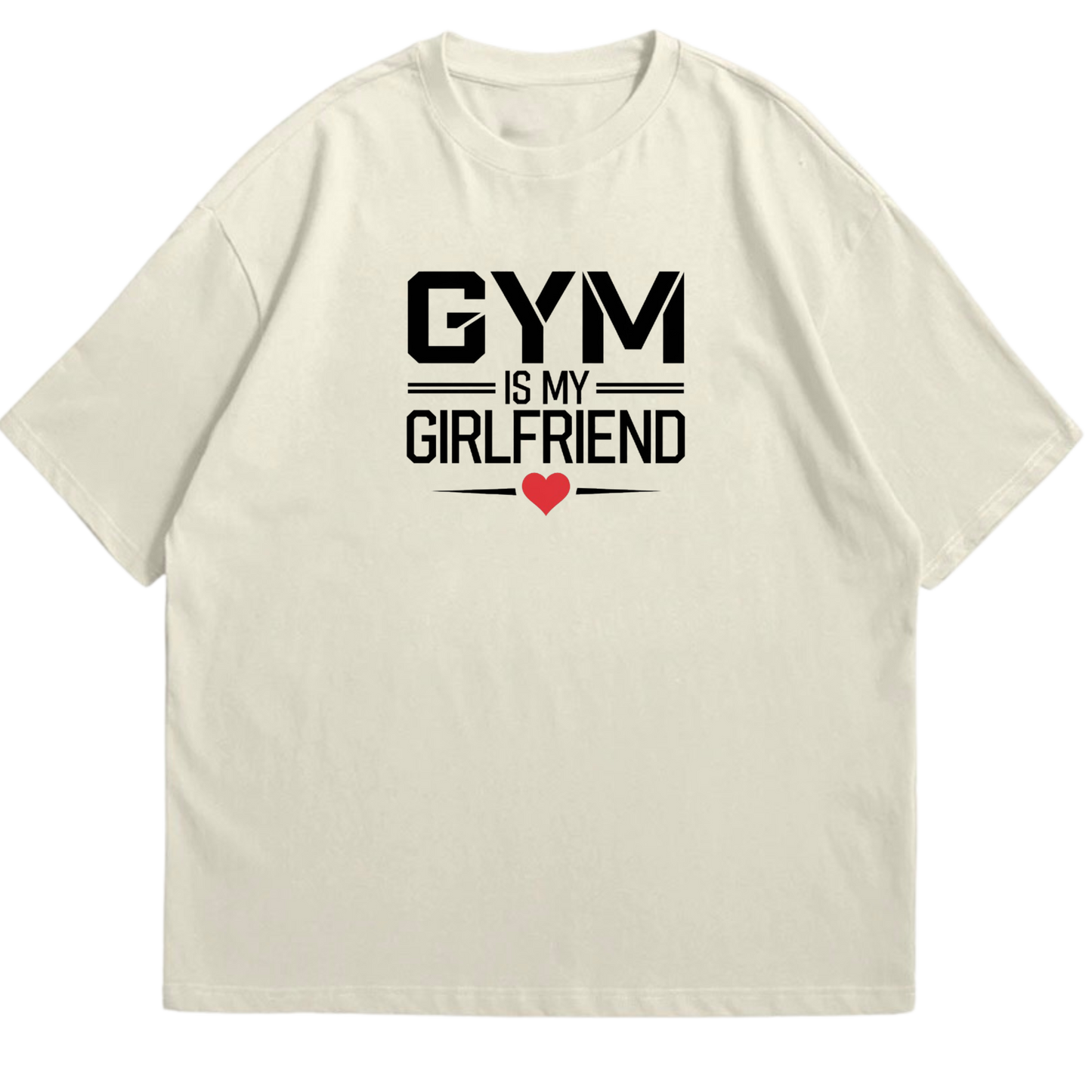 Gym Is My Girlfriend Oversized Shirt