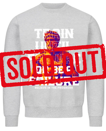 Train Until Failure Sweatshirt