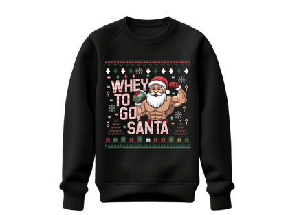 Whey To Go Sweatshirt