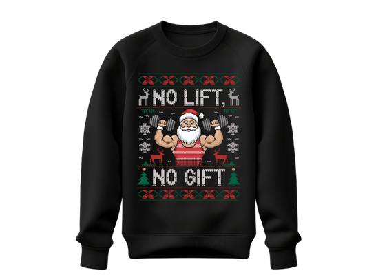 No Lift, No Gift Sweatshirt