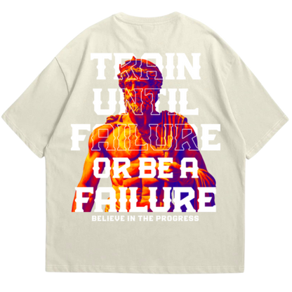 Train Until Failure Oversized Shirt