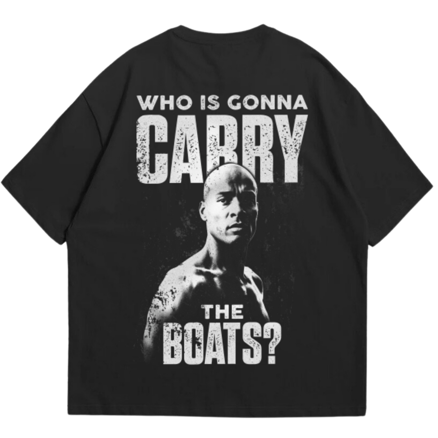 Who Is Gonna Carry The Boats Oversized Shirt