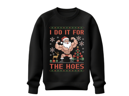 Do It For The Hoes Sweatshirt